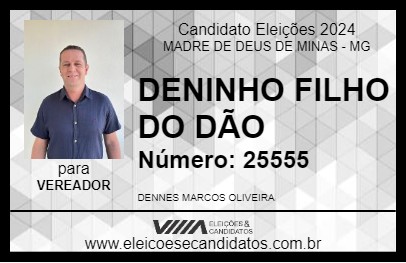 Candidato DENINHO FILHO DO DÃO 2024 - MADRE DE DEUS DE MINAS - Eleições