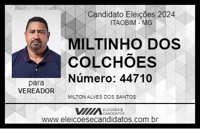 Candidato MILTINHO DOS COLCHÕES 2024 - ITAOBIM - Eleições