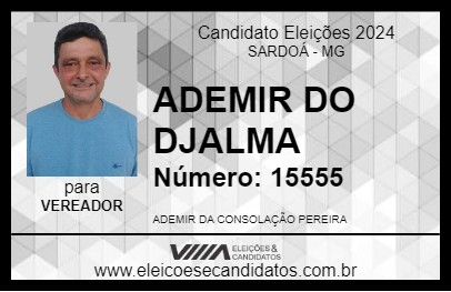 Candidato ADEMIR DO DJALMA 2024 - SARDOÁ - Eleições