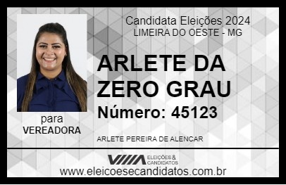 Candidato ARLETE DA ZERO GRAU 2024 - LIMEIRA DO OESTE - Eleições