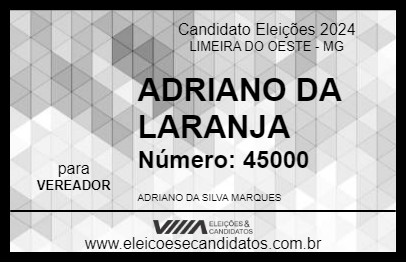 Candidato ADRIANO DA LARANJA 2024 - LIMEIRA DO OESTE - Eleições