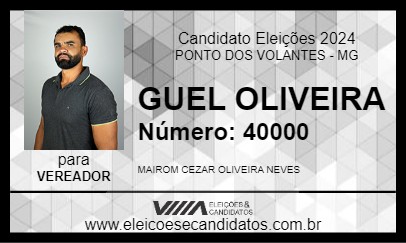 Candidato GUEL OLIVEIRA 2024 - PONTO DOS VOLANTES - Eleições