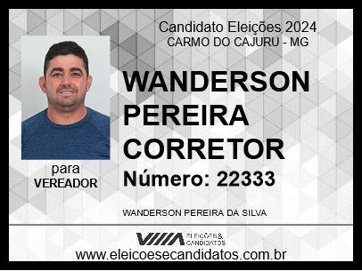 Candidato WANDERSON PEREIRA CORRETOR 2024 - CARMO DO CAJURU - Eleições