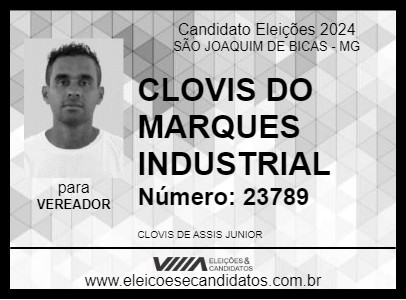 Candidato CLOVIS DO MARQUES INDUSTRIAL 2024 - SÃO JOAQUIM DE BICAS - Eleições