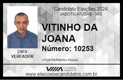 Candidato VITINHO DA JOANA 2024 - JABOTICATUBAS - Eleições