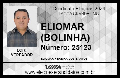 Candidato ELIOMAR (BOLINHA) 2024 - LAGOA GRANDE - Eleições