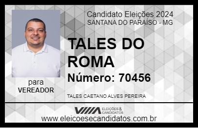 Candidato TALES DO ROMA 2024 - SANTANA DO PARAÍSO - Eleições