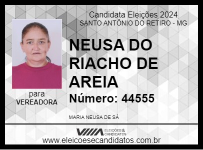 Candidato NEUSA DO RIACHO DE AREIA 2024 - SANTO ANTÔNIO DO RETIRO - Eleições