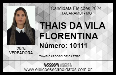 Candidato THAIS DA VILA FLORENTINA 2024 - ITACARAMBI - Eleições