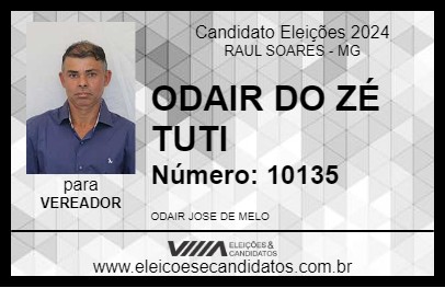 Candidato ODAIR DO ZÉ TUTI 2024 - RAUL SOARES - Eleições