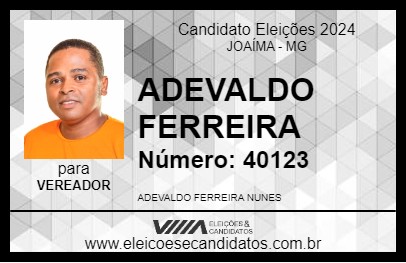 Candidato ADEVALDO FERREIRA 2024 - JOAÍMA - Eleições