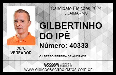 Candidato GILBERTINHO DO IPÊ 2024 - JOAÍMA - Eleições