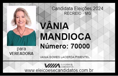 Candidato VÂNIA MANDIOCA 2024 - RECREIO - Eleições