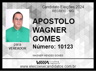 Candidato APOSTOLO WAGNER GOMES 2024 - RECREIO - Eleições