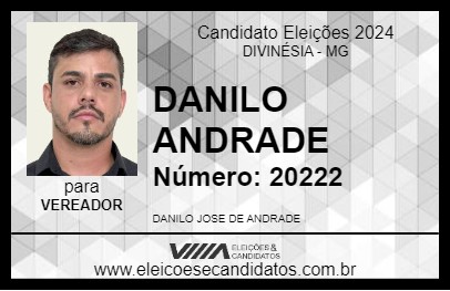 Candidato DANILO ANDRADE 2024 - DIVINÉSIA - Eleições