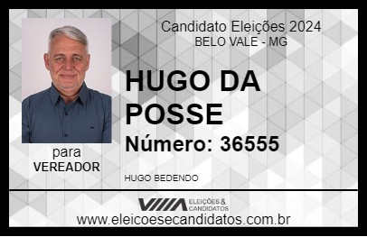 Candidato HUGO DA POSSE 2024 - BELO VALE - Eleições