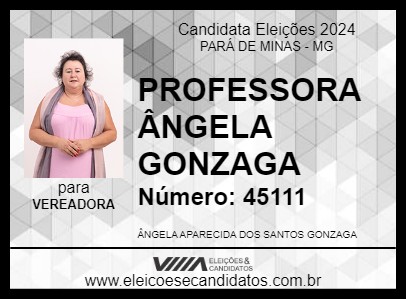 Candidato PROFESSORA ÂNGELA GONZAGA 2024 - PARÁ DE MINAS - Eleições