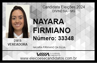 Candidato NAYARA FIRMIANO 2024 - DIVINÉSIA - Eleições