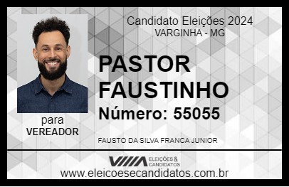 Candidato PASTOR FAUSTINHO 2024 - VARGINHA - Eleições