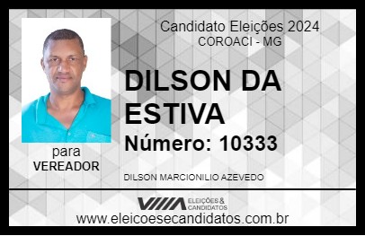 Candidato DILSON DA ESTIVA 2024 - COROACI - Eleições