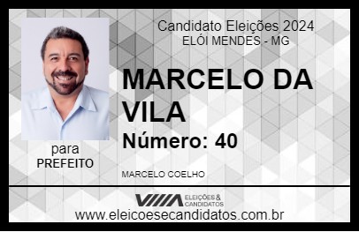 Candidato MARCELO DA VILA 2024 - ELÓI MENDES - Eleições