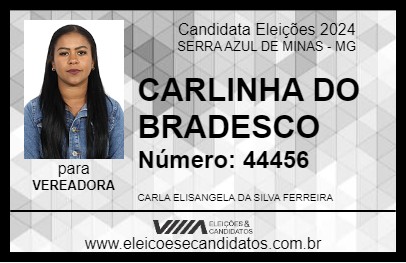 Candidato CARLINHA DO BRADESCO 2024 - SERRA AZUL DE MINAS - Eleições