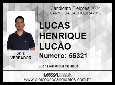 Candidato LUCAS HENRIQUE LUCÃO 2024 - CARMO DA CACHOEIRA - Eleições