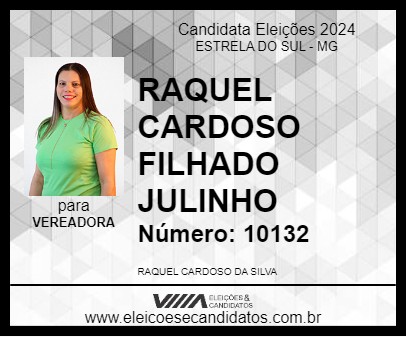 Candidato RAQUEL CARDOSO FILHADO JULINHO 2024 - ESTRELA DO SUL - Eleições