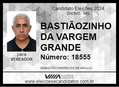 Candidato BASTIÃOZINHO DA VARGEM GRANDE 2024 - DIVINO - Eleições