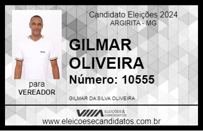 Candidato GILMAR OLIVEIRA 2024 - ARGIRITA - Eleições