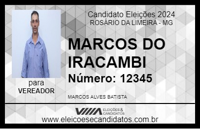 Candidato MARCOS DO IRACAMBI 2024 - ROSÁRIO DA LIMEIRA - Eleições