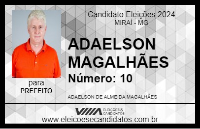 Candidato ADAELSON MAGALHÃES 2024 - MIRAÍ - Eleições