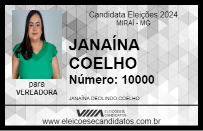 Candidato JANAÍNA COELHO 2024 - MIRAÍ - Eleições