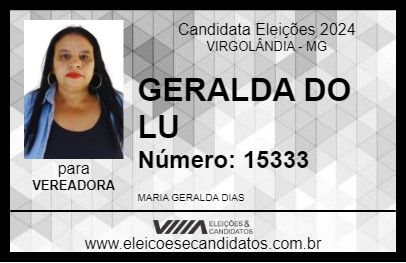 Candidato GERALDA DO LU 2024 - VIRGOLÂNDIA - Eleições