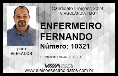 Candidato ENFERMEIRO FERNANDO 2024 - VIRGOLÂNDIA - Eleições