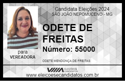 Candidato ODETE DE FREITAS 2024 - SÃO JOÃO NEPOMUCENO - Eleições