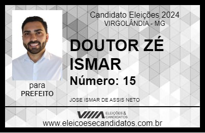 Candidato DOUTOR ZÉ ISMAR 2024 - VIRGOLÂNDIA - Eleições