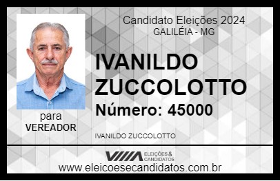 Candidato IVANILDO ZUCCOLOTTO 2024 - GALILÉIA - Eleições