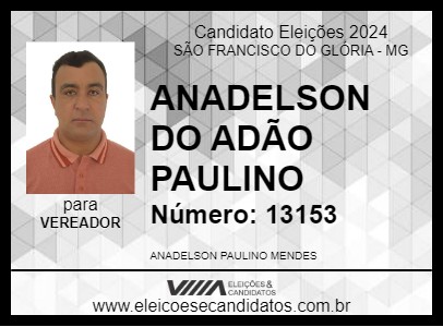 Candidato ANADELSON DO ADÃO PAULINO 2024 - SÃO FRANCISCO DO GLÓRIA - Eleições