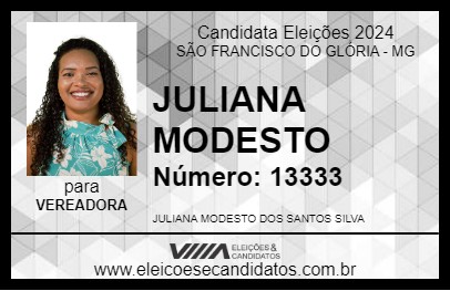 Candidato JULIANA MODESTO 2024 - SÃO FRANCISCO DO GLÓRIA - Eleições