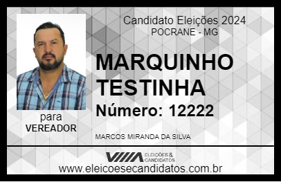 Candidato MARQUINHO TESTINHA 2024 - POCRANE - Eleições