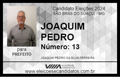 Candidato JOAQUIM PEDRO 2024 - SÃO BRÁS DO SUAÇUÍ - Eleições