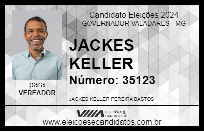 Candidato JACKES KELLER 2024 - GOVERNADOR VALADARES - Eleições