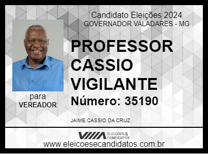 Candidato PROFESSOR CASSIO VIGILANTE 2024 - GOVERNADOR VALADARES - Eleições