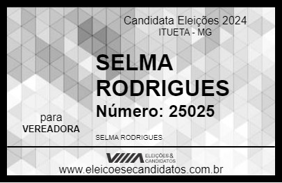 Candidato SELMA RODRIGUES 2024 - ITUETA - Eleições