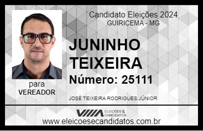 Candidato JUNINHO TEIXEIRA 2024 - GUIRICEMA - Eleições