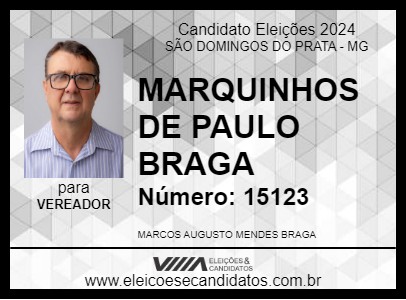 Candidato MARQUINHOS DE PAULO BRAGA 2024 - SÃO DOMINGOS DO PRATA - Eleições