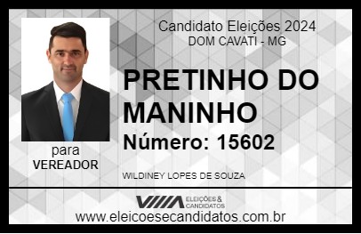 Candidato PRETINHO DO MANINHO 2024 - DOM CAVATI - Eleições