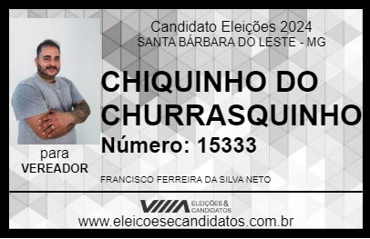 Candidato CHIQUINHO DO CHURRASQUINHO 2024 - SANTA BÁRBARA DO LESTE - Eleições