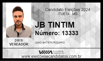 Candidato JB TINTIM 2024 - ITUETA - Eleições